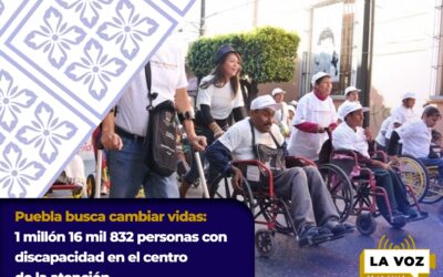 Puebla busca cambiar vidas: 1 millón 16 mil 832 personas con discapacidad en el centro de la atención