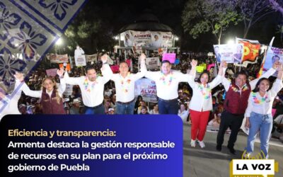 Eficiencia y transparencia: Armenta destaca la gestión responsable de recursos en su plan para el próximo gobierno de Puebla