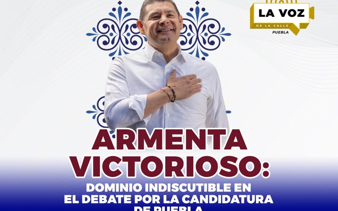 Armenta victorioso: Dominio indiscutible en el debate por la candidatura de Puebla